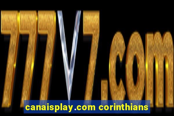 canaisplay.com corinthians